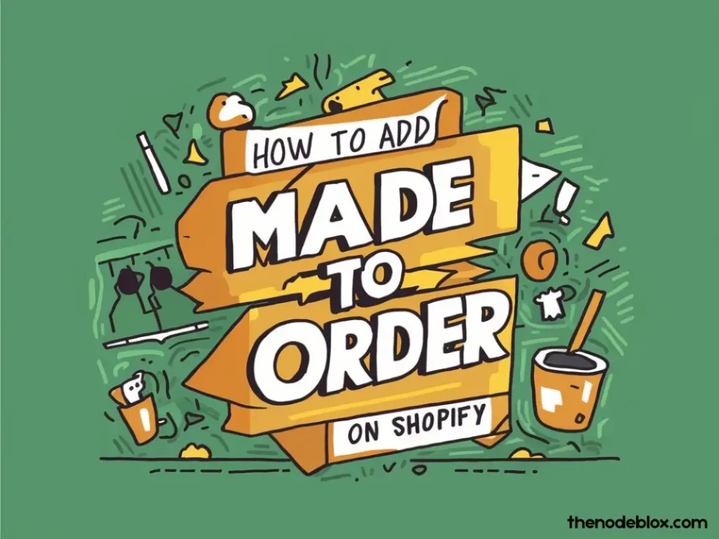 How to Add Made-to-Order on Shopify