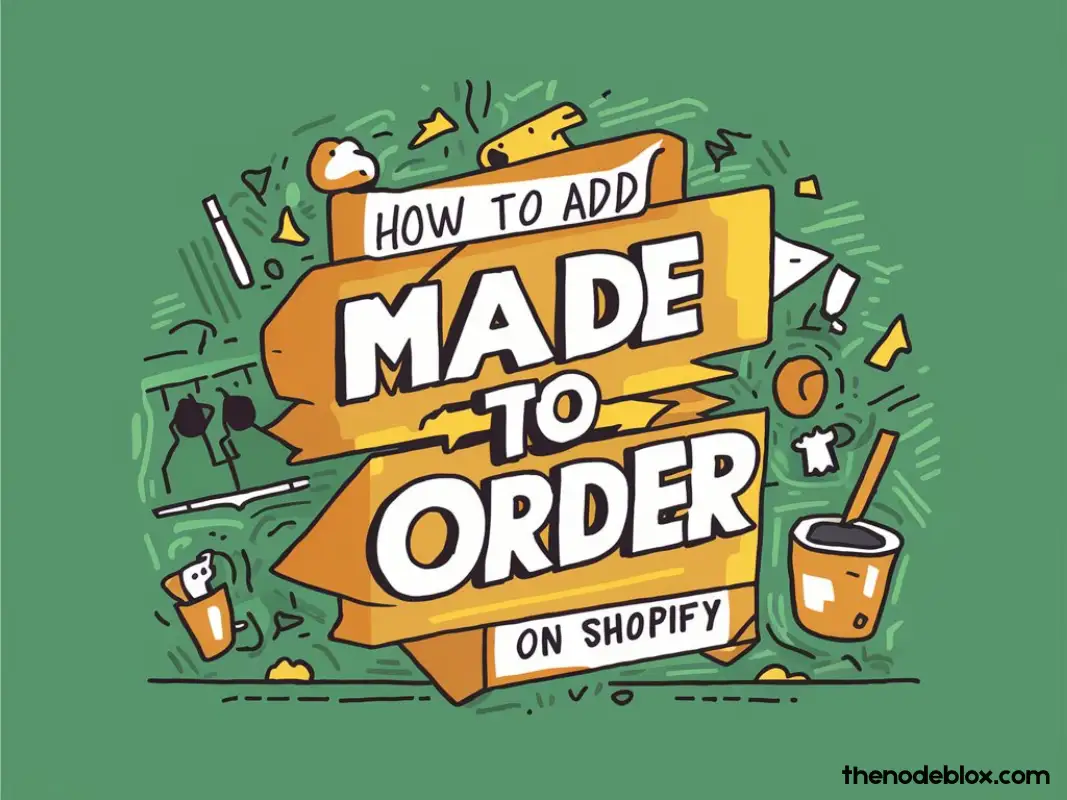 How to Add Made-to-Order on Shopify
